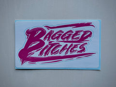 Bagged Bitches Sticker 5.5 X 3inch
